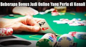 Beberapa Bonus Judi Online Yang Perlu di Kenali